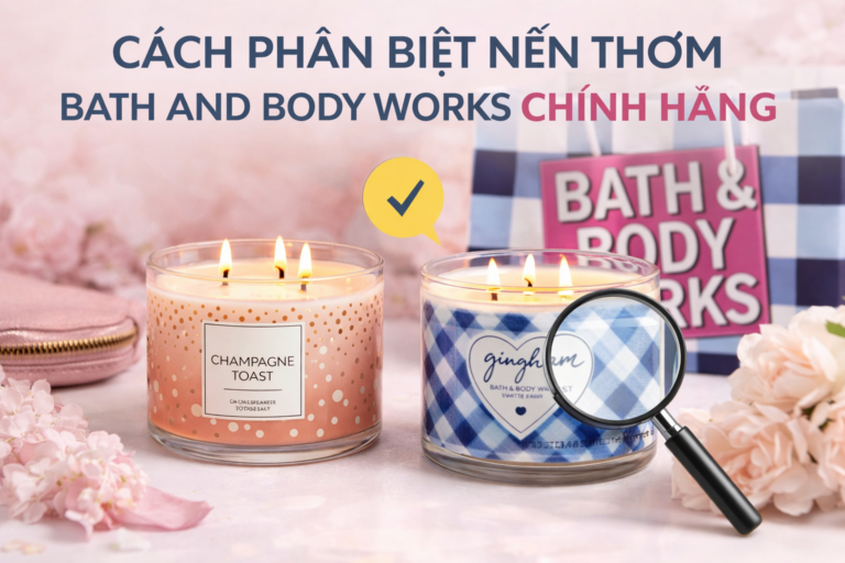 Bí Kíp Săn Sale Và Cách Phân Biệt Nến Thơm Bath And Body Works Chính Hãng Chuẩn 2026