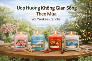 Nghệ Thuật Ướp Hương Không Gian Sống Với Yankee Candle Theo Mùa